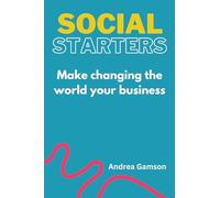 Social Starters: Make changing the world your business