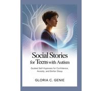 Social stories for teens with autism: Guided Self Hypnosis for Confidence Anxiety And Better Sleep