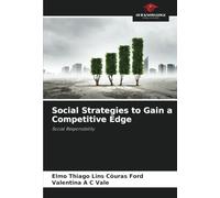 Social Strategies to Gain a Competitive Edge: Social Responsibility