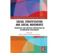 Social Stratification And Social Movements: Theoretical And Empirical Perspectives On An Ambivalent Relationship