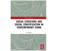 Social Structure And Social Stratification In Contemporary China