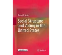 Social Structure And Voting In The United States