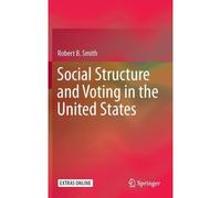 Social Structure And Voting In The United States