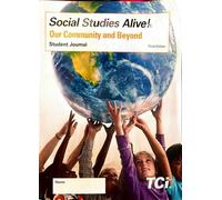 Social Studies Alive! Our Community and Beyond , Third Edition , Student Journal