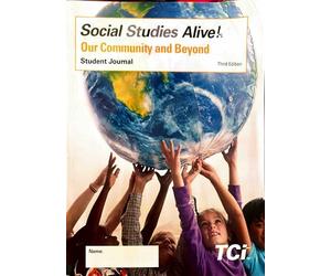 Social Studies Alive! Our Community and Beyond , Third Edition , Student Journal