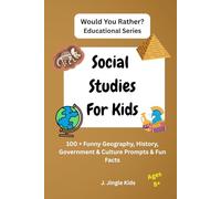 Social Studies for Kids: 100 + Funny Social Studies Prompts for Kids | Geography, History, Government & Culture | Fun Facts, Drawing Prompts, and Journaling | 6x9 inches