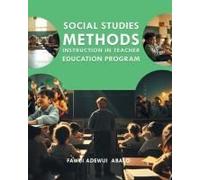 Social Studies Methods Instruction In Teacher Education Program Paperback Book By Fawui Adewui Abalo