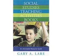 Social Studies Teaching Activities Books Gary Lare (Auteur)