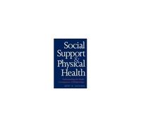 Social Support And Physical Health - Understanding The Health Consequences Of Relationships