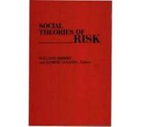 Social Theories of Risk Sheldon Krimsky (Auteur)