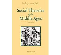 Social Theories Of The Middle Ages (1200-1500)