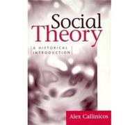Social Theory by Alex Callinicos Alex Callinicos (Auteur)