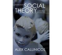 Social Theory by Alex University of York Callinicos Alex Callinicos (Auteur)
