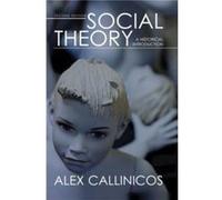 Social Theory by Alex University of York Callinicos Alex Callinicos (Auteur)