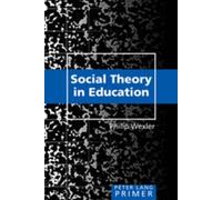 Social Theory In Education Primer