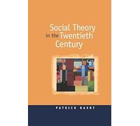 Social Theory In The Twentieth Century