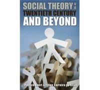 Social Theory in the Twentieth Century and Beyond by P Baert Filipe Carreira Da Silva, Patrick Baert (Auteur)