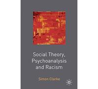 Social Theory, Psychoanalysis and Racism – Palgrave Macmillan