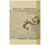Social Thought In American Fundamentalism, 1918-1933