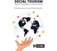 Social Tourism Edited by Joana Lima , Contributions by Elisa Al n Gonz lez , Contributions by Helena Alvelos , Contributions by Dr Maria Joao Carneiro , Contributions by Neil Carr , Contributions by A