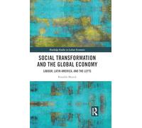 Social Transformation and the Global Economy: Labour, Latin America, and the Lefts