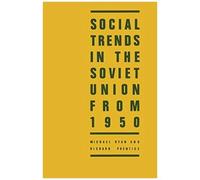 Social Trends In The Soviet Union From 1950