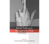 Social Trust and the Management of Risk, Risk, Society and Policy Series