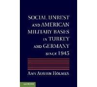 Social Unrest And American Military Bases In Turkey And Germany Since 1945