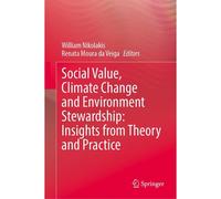 Social Value, Climate Change And Environmental Stewardship: Insights From Theory And Practice