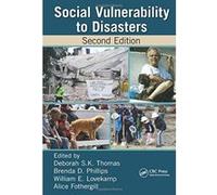 Social Vulnerability to Disasters, Second Edition - [Livre en VO] Deborah S K Thomas, Brenda D Phillips, William E Lovekamp, Alice Fothergill (Auteur)