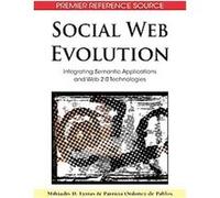 Social Web Evolution, Advances in Semantic Web And Information Systems