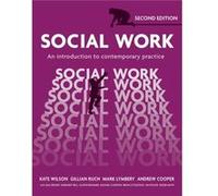 Social Work: An Introduction To Contemporary Practice (Paperback) Kate Wilson, Gillian Ruch, Mark Lymbery, Andrew Cooper (Auteur)