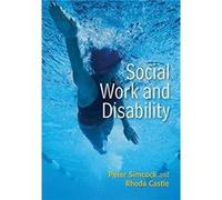 Social Work and Disability by Rhoda Castle Peter Simcock, Rhoda Castle (Auteur)