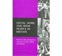 Social Work and Irish People in Britain Paul Michael Garrett (Auteur)