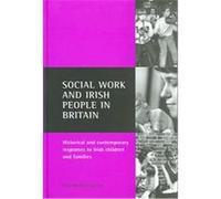 Social Work and Irish People in Britain Paul Michael Garrett (Auteur)