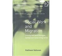 Social Work and Migration, Contemporary Social Work Studies Kathleen Valtonen (Auteur)