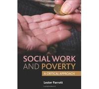 Social Work and Poverty: A Critical Approach - [Version Originale] Inconnu (Auteur)