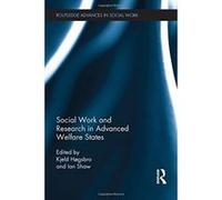 Social Work and Research in Advanced Welfare States (Routledge Advances in Social Work) - [Livre en VO] Kjeld Hogsbro, Ian F Shaw (Auteur)