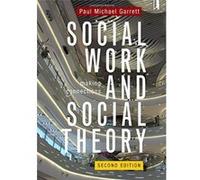Social Work and Social Theory: Making connections - [Version Originale] Inconnu (Auteur)