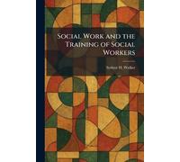Social Work and the Training of Social Workers
