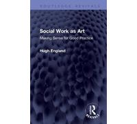 Social Work as Art: Making Sense for Good Practice