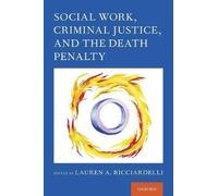 Social Work, Criminal Justice, And The Death Penalty