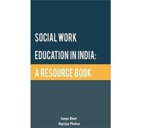 Social Work Education In India: A Resource Book