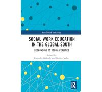 Social Work Education in the Global South: Responding to Social Realities