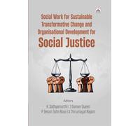 Social Work for Sustainable Transformative Change and Organisational Development for Social Justice