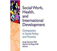 Social Work, Health, and International Development Serge Dumont (Auteur)