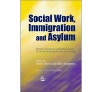 Social Work, Immigration and Asylum Beth Humphries, Debra Hayes (Auteur)