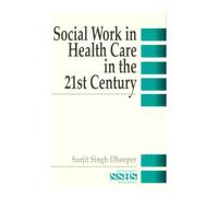 Social Work In Health Care In The 21st Century