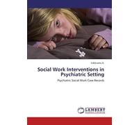 Social Work Interventions In Psychiatric Setting