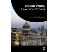 Social Work, Law And Ethics (Student Social Work) (Paperback) Jonathan University Of East Anglia Dickens, Uk (Auteur)